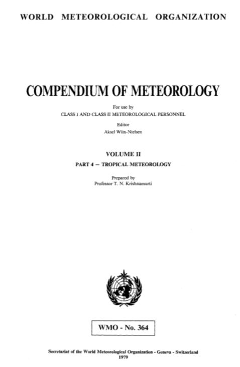 Compendium of meteorology - for use by class I and II Meteorological Personnel: Volume II, part 4 - Tropical meteorology