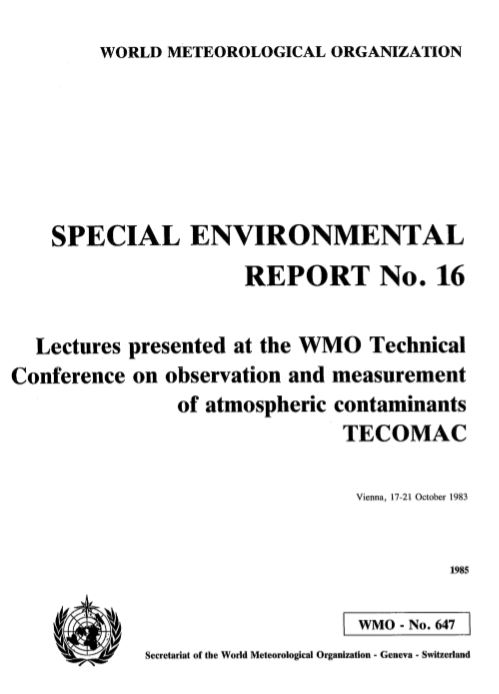 Lectures presented at the WMO Technical Conference on observation and measurements of atmospheric contaminants TECOMAC