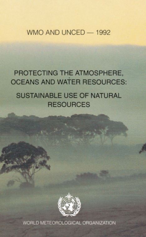 WMO and UNCED - 1992. Protecting the atmosphere, oceans and water resources