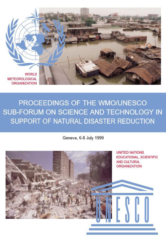 Proceedings of the WMO/UNESCO Sub-Forum on Science and Technology in Support of Natural Disaster Reduction