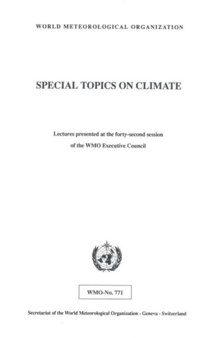 Special topics on climate: lectures presented at the forty-second session of the WMO Executive Council