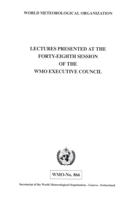 Lectures presented at the forty-eighth session of the WMO Executive Council