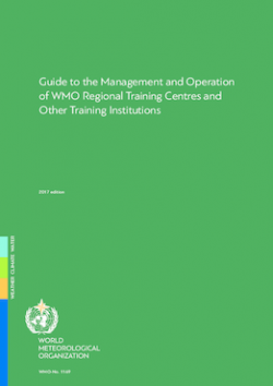 Guide to the Management and Operation of WMO Regional Training Centres and Other Training Institutions