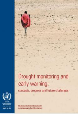 Drought Monitoring and Early Warning: Concepts, Progress, and Future Challenges