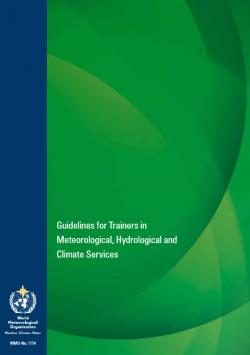 Guidelines for trainers in meteorological, hydrological and climate services
