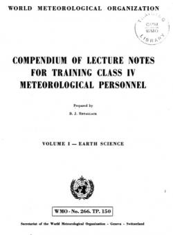 Compendium of lecture notes for training class IV Meteorological personnel - Volume 1, Earth science