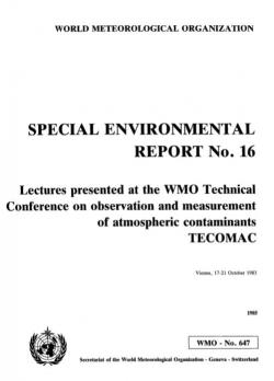 Lectures presented at the WMO Technical Conference on observation and measurements of atmospheric contaminants TECOMAC