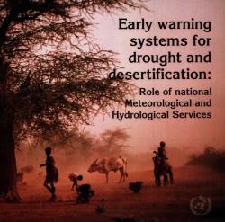 Early Warning Systems for Drought and Desertification: Role of National Meteorological and Hydrological Services
