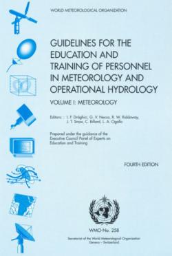 Guidelines for the education and training of personnel in meteorology and operational hydrology - Vol.1 Meteorology