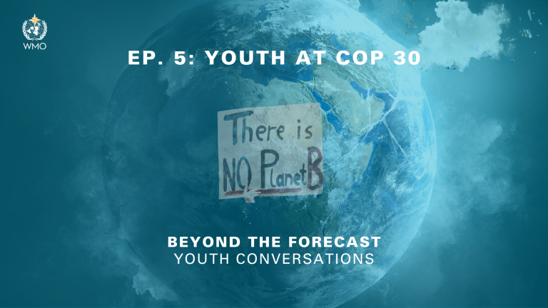 A sign reading "There is No Planet B" is held up in front of an image of Earth, with the text "Ep. 5: Youth at COP 30" and "Beyond the Forecast Youth Conversations" overlaid.