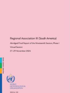 Cover page of a report titled "Regional Association III (South America) Abridged Final Report of the Nineteenth Session, Phase I," held virtually from 27–29 November 2024.